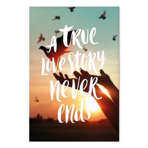 Obraz - A True Love Story Never Ends (1-częściowy) pionowy