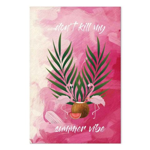 Obraz - Don't Kill My Summer Vibe (1-częściowy) pionowy 20x30 Premium Print