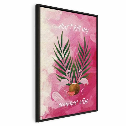 Obraz - Don't Kill My Summer Vibe (1-częściowy) pionowy 60x90 W ramie drewnianej czarnej