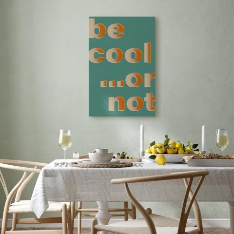 Obraz - Be Cool... or Not (1-częściowy) pionowy 20x30 Premium Print