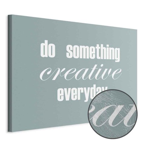 Obraz - Do Something Creative Everyday (1-częściowy) szeroki 30x20 Premium Print