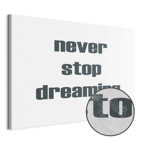 Obraz - Never Stop Dreaming (1-częściowy) szeroki 30x20 Premium Print