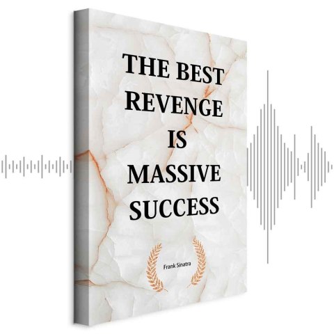 Obraz - The Best Revenge Is Massive Success (1-częściowy) pionowy 20x30 Akustyczny