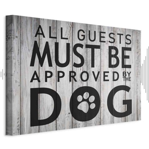 Obraz - All Guests Must Be Approved by the Dog (1-częściowy) szeroki 90x60 Akustyczny