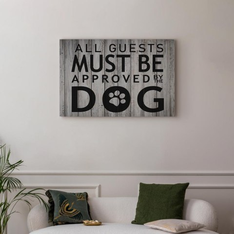 Obraz - All Guests Must Be Approved by the Dog (1-częściowy) szeroki 90x60 Akustyczny