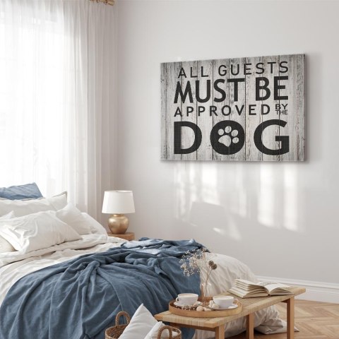 Obraz - All Guests Must Be Approved by the Dog (1-częściowy) szeroki 90x60 Na płótnie włoskim