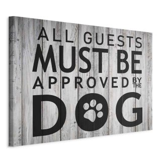 Obraz - All Guests Must Be Approved by the Dog (1-częściowy) szeroki 90x60 Standard