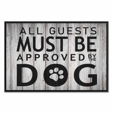 Obraz - All Guests Must Be Approved by the Dog (1-częściowy) szeroki 90x60 W ramie drewnianej czarnej