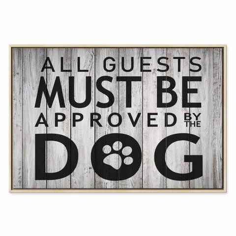 Obraz - All Guests Must Be Approved by the Dog (1-częściowy) szeroki 90x60 W ramie drewnianej naturalnej