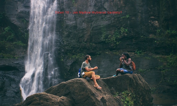 Dzień 10 - Jak Mądrze Wybierać Gadżety?