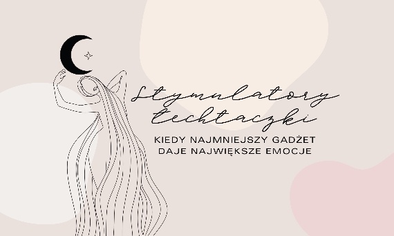 Stymulatory łechtaczki - precyzyjna przyjemność w Twoich rękach