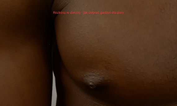 Rozkosz w duecie - jak dobrać gadżet dla pary